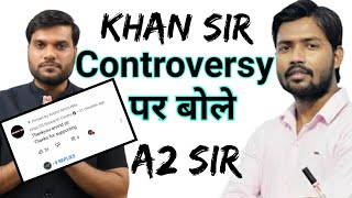 Khan Sir Controversy पर क्या बोल