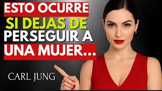 🤫 7 Cosas que SUCEDEN cuando Dejas de PERSEGUIR a UNA MUJER - CARL JUNG