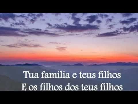 Tua família e teus filhos e os filhos de seus filhos