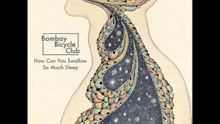 Bombay Bicycle Club - How Can You Swallow So Much Sleep (Voyeur Remix)