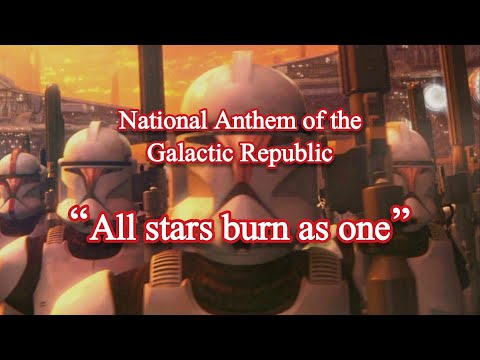 Star Wars | Anthem of the Galactic Republic - All stars burn as one [ REMADE ]