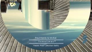 Paul Hardy & McKai - Years Past (McKai Edit) - Baker Street Recordings