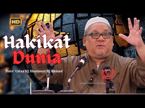 DATO' USTAZ HJ SHAMSURI HJ AHMAD ~ HAKIKAT DUDUK DIATAS DUNIA