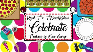 Tanr - Celebrate feat. TStonesMalones  (Prod. Evan George)