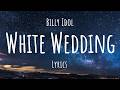 Billy Idol - White Wedding (Lyrics)