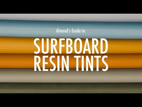 Almond's Guide to: Surfboard Resin Tints