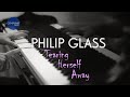 Philip Glass - Tearing Herself Away / The Hours // Summer 2020 Sessions