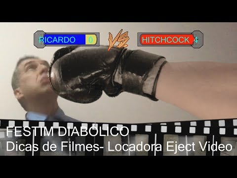 "FESTIM DIABÓLICO"- ENTREVISTANDO HITCHCOCK-- Dicas de filmes da locadora Eject Video- CLÁSSICOS