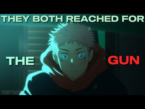 "They Both Reached For The Gun." - Yuji and Choso