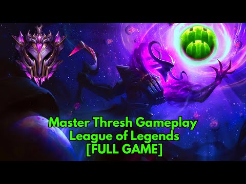 The PERFECT Thresh Game - Master Thresh Gameplay - League of Legends [FULL GAME]
