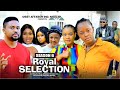 ROYAL SELECTION (SEASON 6) {MIKE GODSON AND LUCHY DONALD} - 2024 LATEST NIGERIAN NOLLYWOOD MOVIES