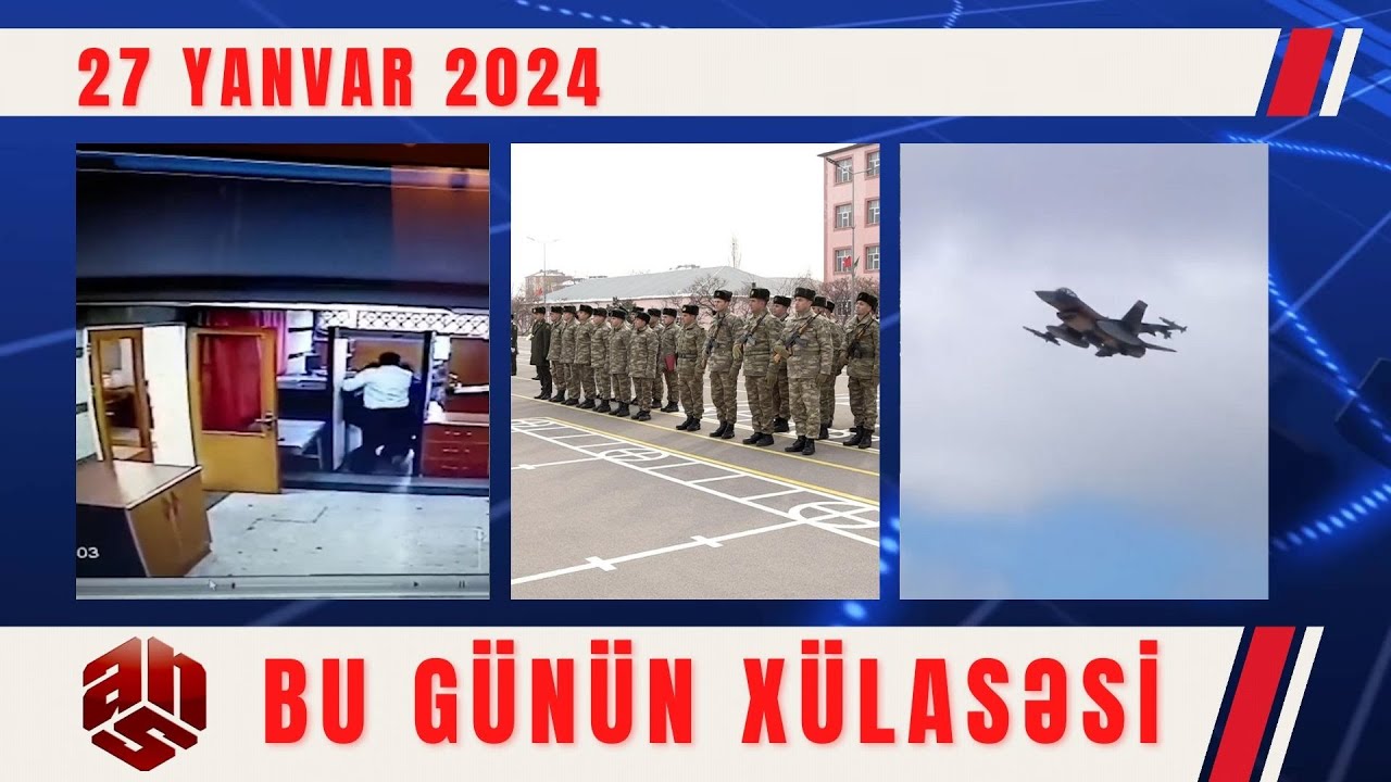 27.01.2024 ANS TV-nin videoxülasəsi I