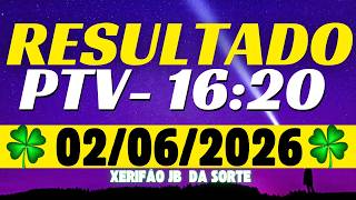 Resultado do jogo do bicho ao vivo PTV - 16:20  02-06-2026