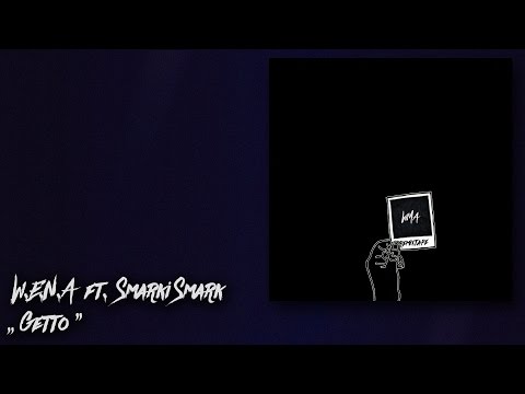 2. W.E.N.A. - Getto (ft. Smarki Smark, WMA Remix)