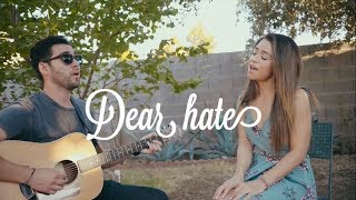 Dear Hate- Maren Morris (Cover)
