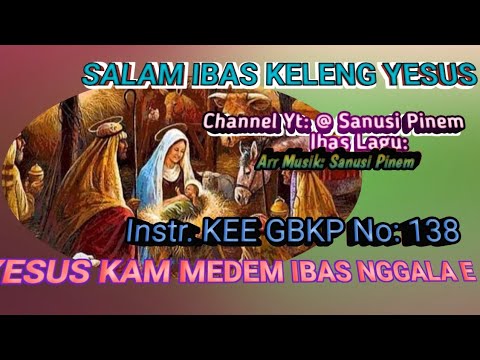 @ Instr KEE GBKP NO : 138 || YESUS KAM MEDEM IBAS NGGALA E || Tema: Tuhan Yesus Tubuh || 2023 ||
