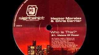Hector Moralez & Chris Carrier - Visions Of Power