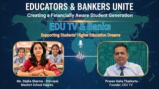 “Banks & EDU TV Unite — Making Higher Education Affordable for Every Dream ”
