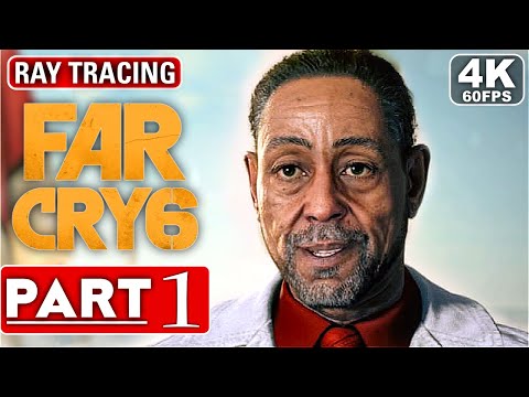 FAR CRY 6 Gameplay Walkthrough Part 1 [4K 60FPS RAY TRACING PC] - No Commentary (FULL GAME)