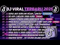 DJ TIKTOK TERBARU 2025 DJ SEDIA AKU SEBELUM HUJAN IDGITAF DJ SO ASU X MELODY DORA DORA FULL ALBUM