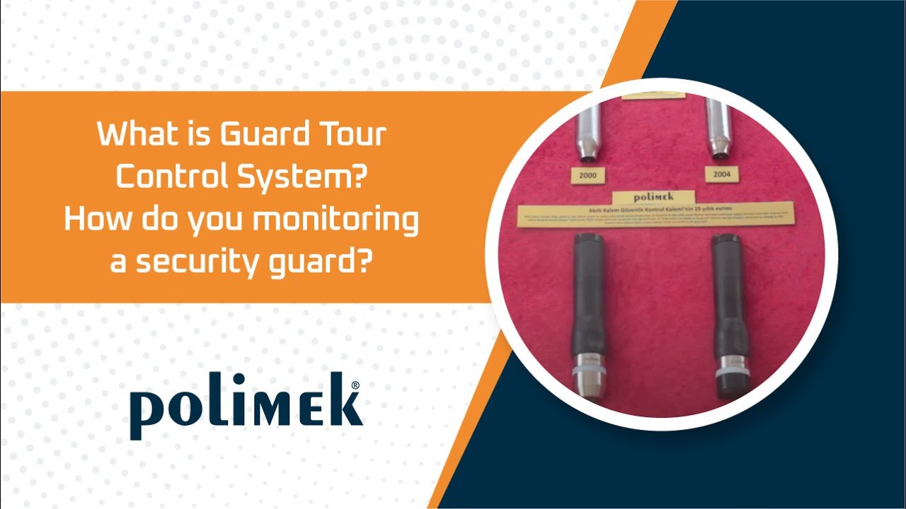 What is Guard Tour Control System? How do you monitoring a security guard?