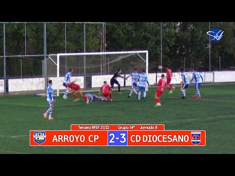 Resumen: Arroyo CP - CD Diocesano (3ª RFEF Gr.XIV 21/22)