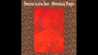 Trance to the Sun  - Atrocious Virgin (full album)
