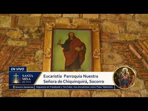 La Santa Misa desde La Parroquia Chiquinquira, Socorro Santander#ecucaristia
