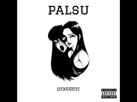 Gtx666Ti - Palsu (prod. ponydisplay)