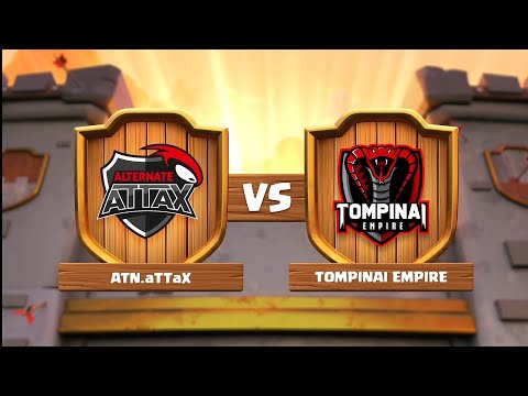 Atn.aTTaX VS TOMPINAI EMPIRE | COC TOURNAMENT 2021 | FINALS