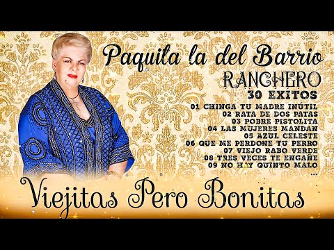 Paquita La Del Barrio Mix Grandes Exitos 🌹 Rancheras lo mejor de Paquita La Del Barrio Completo