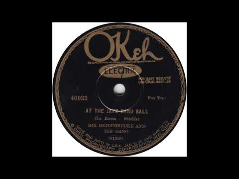 At the Jazz Band Ball - Bix Beiderbecke and His Gang - 1927 - HQ Sound