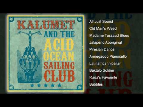 Kalumet - And The Acid Ocean Sailing Club (FULL ALBUM)