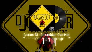 Download lagu Claster Dj - Colombian Carnival mp3