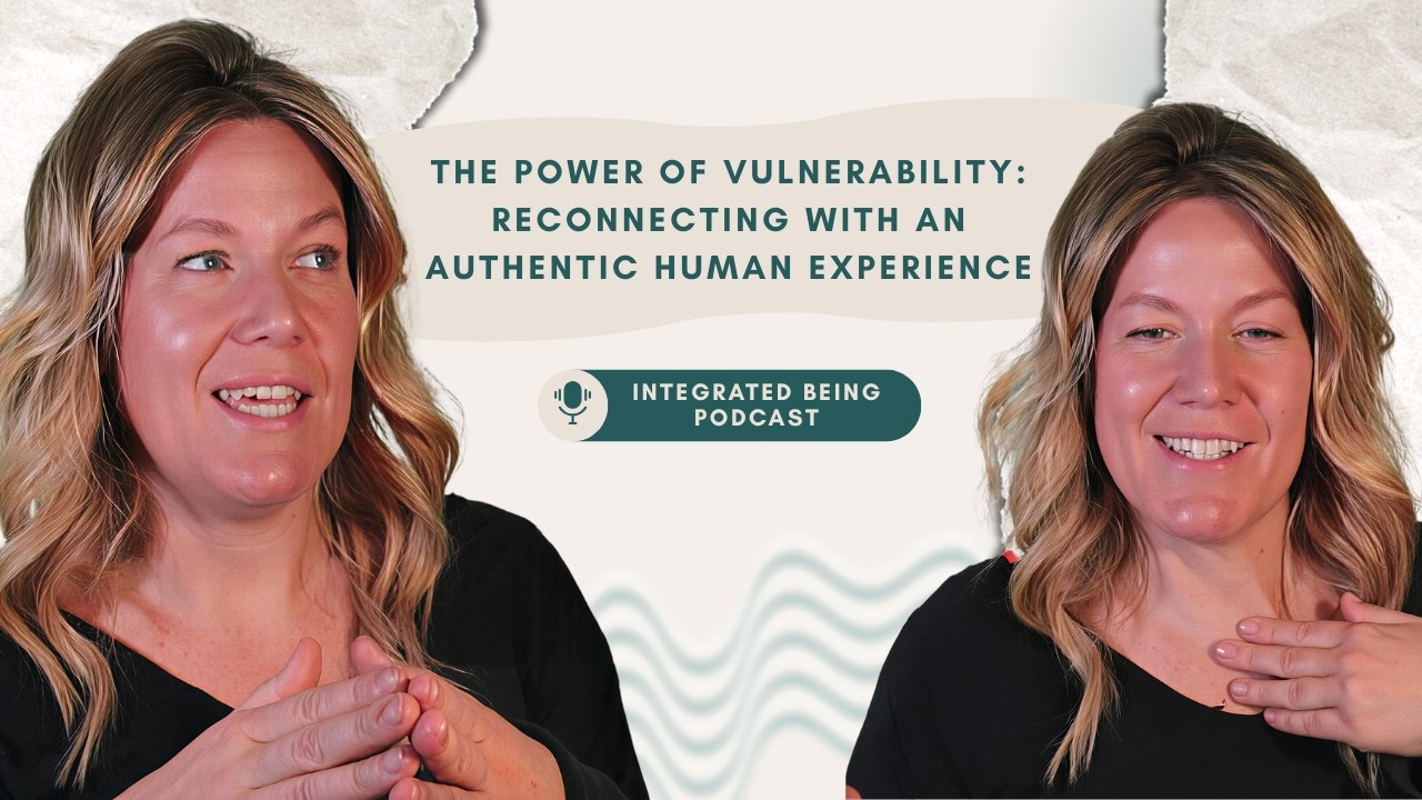The Power of Vulnerability: Reconnecting with an Authentic Human Experience
