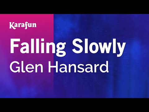 Falling Slowly - Glen Hansard & Markéta Irglová | Karaoke Version | KaraFun