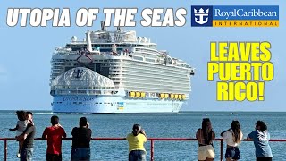 Utopia of the Seas has left Puerto Rico!