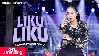 Download lagu LIKU LIKU - Nurma Paejah Adella - OM ADELLA mp3