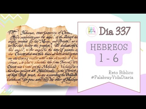 DÍA 337 📃 HEBREOS 1 al 6 (Lectura y Comentario Bíblico) Palabra y Vida