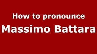 How to pronounce Massimo Battara