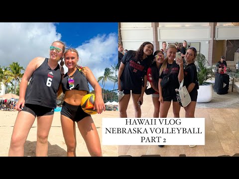 University of Nebraska Volleyball HAWAII VLOG PART 2