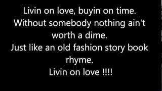 Alan Jackson - Livin&#39;On Love - Letra Da Musica - 1080p Lyrics Full HD Musica &amp; Letra