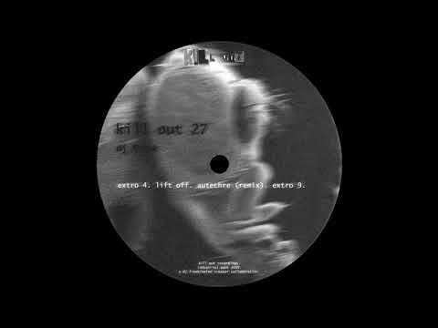Kill Out Recordings 27 - DJ Freak - A1 - Extro 4