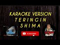 Teringin - Shima (Karaoke) HD best Audio/Video
