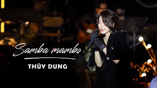 Samba Mambo- France gall  || THÙY DUNG live at MAY LANG THANG