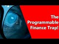 The Programmable Finance Trap