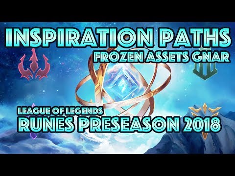 Inspiration Path Runes Reforged LoL Preseason 2018 Update - Frozen Assets Gnar