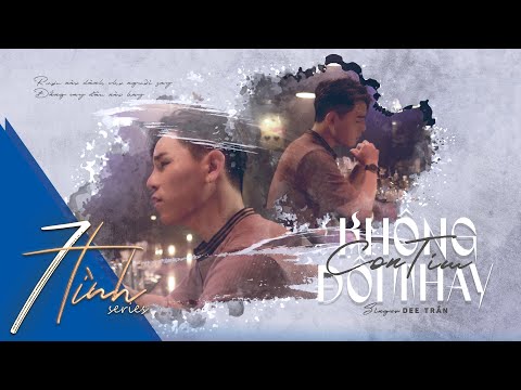 CON TIM KHÔNG ĐỔI THAY - DEE TRẦN | OFFICIAL MUSIC VIDEO | 7 TÌNH SERIES 2022