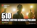 SUPERMUSIC 510 RUMAH UNTUK KEMBALI PULANG EPS 67