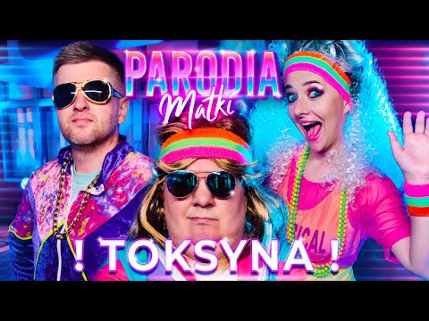 TOKSYNA - PARODIA MATKI 🔥🤣 (KWESTIA 07)